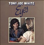 Tony Joe White - Eyes