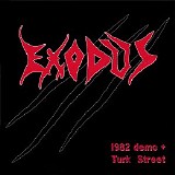 Exodus - Demo '82 + Turk Street (Demo) '84