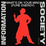 Information Society - What's on Your Mind (Pure Energy)/12`Promo