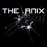 The Anix - Glass Deconstructed [Single]
