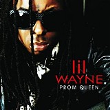 Lil Wayne - Prom Queen (Single)