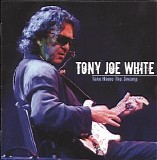Tony Joe White - Take Home The Swamp