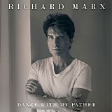 Richard Marx - Dance With My Father