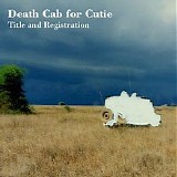 Death Cab for Cutie - Title and Registration