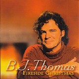 B. J. Thomas - Fireside Christmas