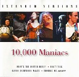 10,000 Maniacs - Exteded Versions
