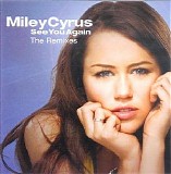 Miley Cyrus - See You Again (Remixes) (2007)