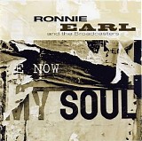 Ronnie Earl & the Broadcasters - Now My Soul