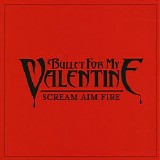 Bullet For My Valentine - Scream Aim Fire Pt. 2 (Vinyl 7 Single)