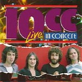 10cc - Live in Concert
