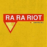 Ra Ra Riot - Can You Tell