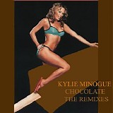 Kylie Minogue - Chocolate (The Remixes)