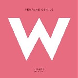 Perfume Genius - Alan (Rework)