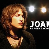 Joan as Police Woman - Real Life