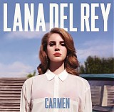 Lana Del Rey - Carmen - Single