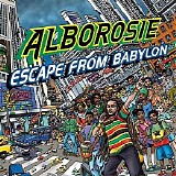 Alborosie - Escape From Babylon