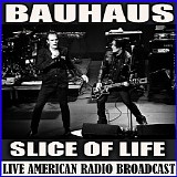 Bauhaus - Slice of life (Live)