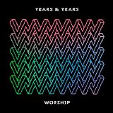 Years & Years - Worship (Todd Terry Remix)