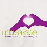 Jo Dee Messina - Unbreakable (feat. Alyssa Bonagura) (Single)