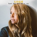 Lissie - Don't You Give Up On Me (Single)