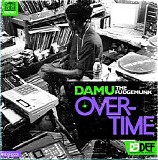 Damu The Fudgemunk - Overtime