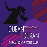 Duran Duran - Dreaming Of Your Cars (1979 Demos with Andy Wickett Part 2)