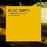 Bloc Party - A Weekend in the City (Instrumental)