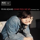 Ryan Adams - Come Pick Me Up (Alternate Take)