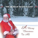 The Charlie Daniels Band - Merry Christmas To All