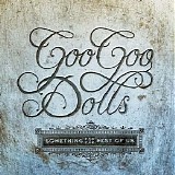 The Goo Goo Dolls - Something for the Rest of Us (Deluxe)