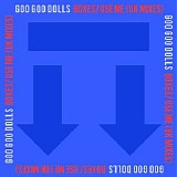 The Goo Goo Dolls - Boxes / Use Me