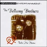 Bellamy Brothers - Take Me Home