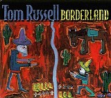 Tom Russell - Borderland