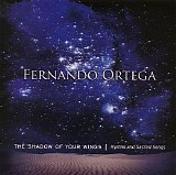 Fernando Ortega - The Shadow Of Your Wings: Hymns and Sacred Songs