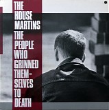The Housemartins - The People Who Grinned Themselves To Death