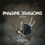 Imagine Dragons - Dream (Jorgen Odegard Remix) (Single)