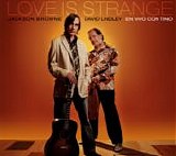 Browne, Jackson - Love Is Strange