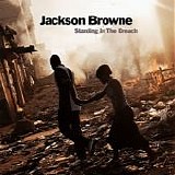 Browne, Jackson - Standing In The Breach