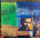 Browne, Jackson - World In Motion