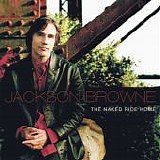 Browne, Jackson - The Naked Ride Home