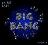 Ian, Mike - Big Bang Volume 3