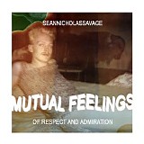 Sean Nicholas Savage - Mutual Feelings of Respect and Admiration