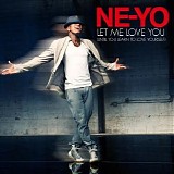 Ne-Yo - Let Me Love You (Until You Learn To Love Yourself) (Single)
