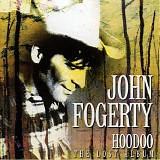 John Fogerty - Hoodoo - The Lost Album