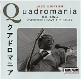 B.B. King - Quadromania - Everyday I Have The Blues CD1