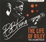 B.B. King - The Life Of Riley - The Soundtrack [Collectors Set] CD1