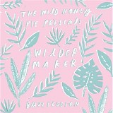 Wilder Maker - The Wild Honey Pie Buzzsession