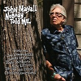 John Mayall - Nobody Told Me