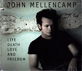 John Mellencamp - Life Death Love And Freedom