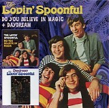 The Lovin' Spoonful - Do You Believe In Magic + Daydream